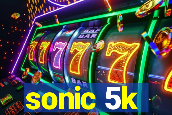 sonic 5k